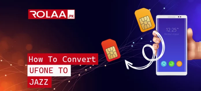 How to convert Ufone to jazz network